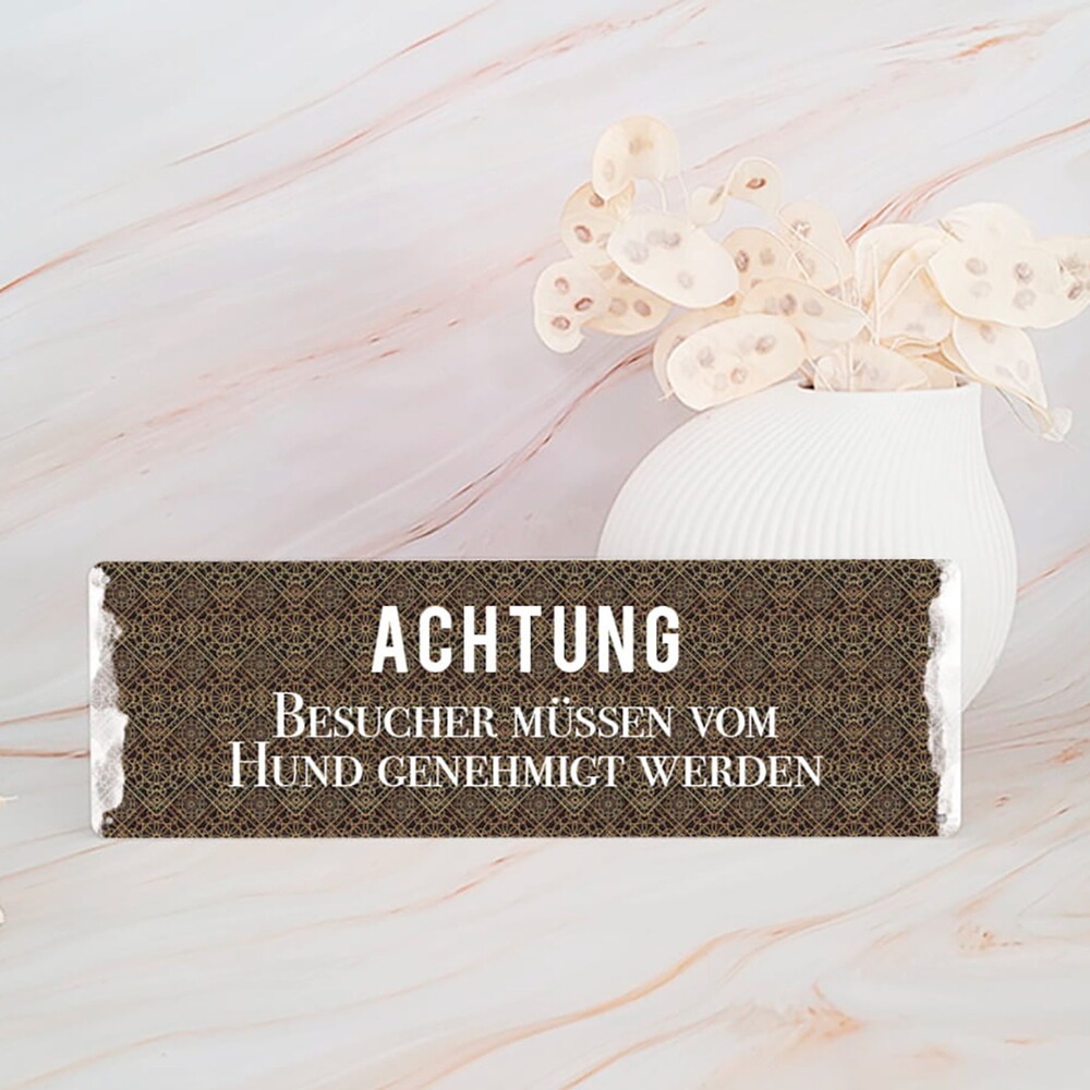 Dekoschild "Achtung – Besucher müssen vom Hund genehmigt werden", INTERLUXE Home Accessoires
